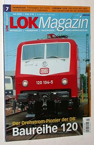Seller image for Lok Magazin Heft 7/2008 (Juli 2008): Baureihe 120. Der Drehstrom-Pionier der DB. for sale by Versandantiquariat Kerstin Daras