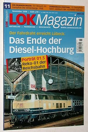 Seller image for Lok Magazin Heft 11/2008 (November 2008): Das Ende der Diesel-Hochburg: Der Fahrdraht erreicht Lbeck. Portrt 01.5 (Reko-01) der Reichsbahn. for sale by Versandantiquariat Kerstin Daras