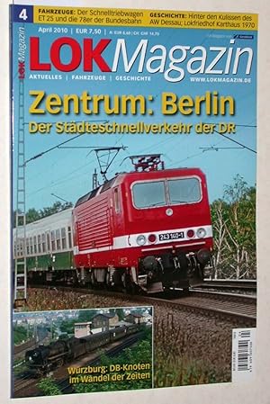 Seller image for Lok Magazin Heft 4/2010 (April 2010): Zentrum: Berlin. Der Stdteschnellverkehr der DB. for sale by Versandantiquariat Kerstin Daras