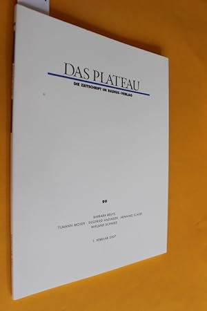 Das Plateau. Die Zeitschrift im Radius-Verlag. 18. Jahrgang, Nummer neunundneunzig (Heft Nr. 99) ...
