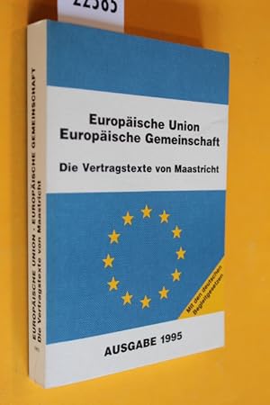 Europäische Union/ Europäische Gemeinschaft: Die Vertragstexte von Maastricht. Ausgabe 1995. Mit ...