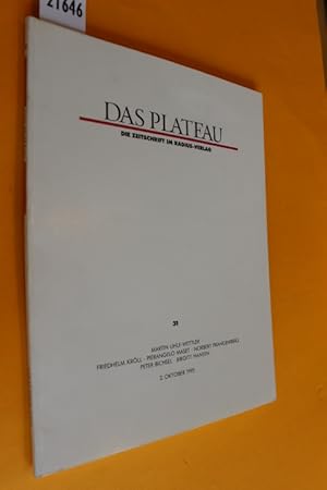 Das Plateau. Die Zeitschrift im Radius-Verlag, Sechster Jahrgang, Nummer einunddreißig (Heft Nr. ...