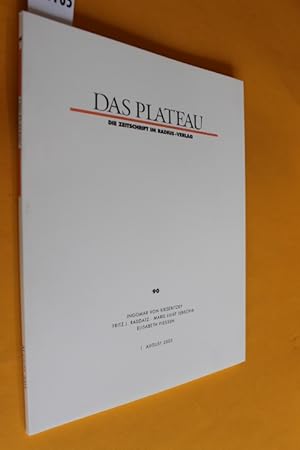 Das Plateau. Die Zeitschrift im Radius-Verlag. 16. Jahrgang, Nummer neunzig (Heft Nr. 90) (August...