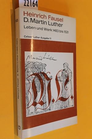 Bild des Verkufers fr D.Martin Luther Leben und Werk 1483 bis 1521 (Calwer Luther-Ausgabe 11) zum Verkauf von Antiquariat Tintentraum