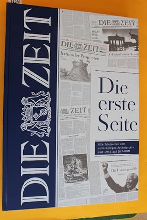 Die ZEIT: Die erste Seite. Alle Titelseiten und vollständiges Titelarchiv seit 1946 auf DVD-Rom (...