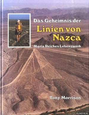 Bild des Verkufers fr Das Geheimnis der Linien von Nazca: Maria Reiches Lebenswerk zum Verkauf von Klondyke