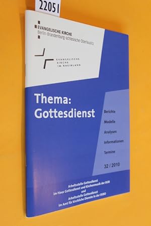 Imagen del vendedor de Thema: Gottesdienst 32/2010. Berichte, Modelle, Analysen, Informationen, Termine. a la venta por Antiquariat Tintentraum