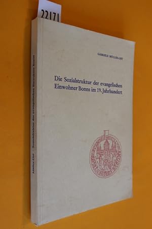 Die Sozialstruktur der evangelischen Einwohner Bonns im 19. Jahrhundert.