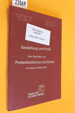 Seller image for Gestaltung und Kritik. Zum Verhltnis von Protestantismus und Kultur im neuen Jahrhundert. (EKD-Text Nr. 64) for sale by Antiquariat Tintentraum