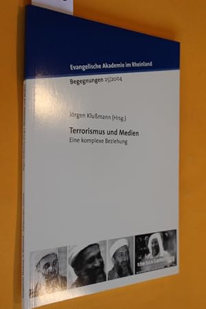 Terrorismus und Medien. Eine komplexe Beziehung. Dokumentation der Tagung 25/2004, 6.-8. Septembe...