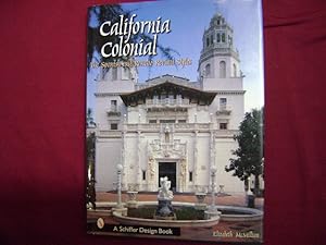 Bild des Verkufers fr California Colonial. The Spanish and Rancho Revival Styles. zum Verkauf von BookMine