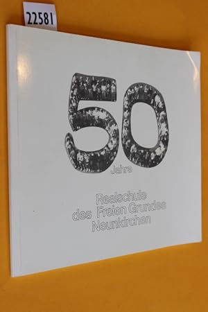50 Jahre Realschule des Freien Grundes Neunkirchen 1939 - 1989