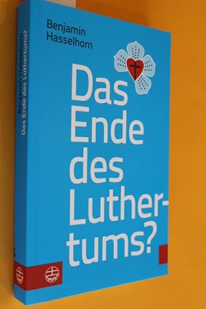 Bild des Verkufers fr Das Ende des Luthertums? zum Verkauf von Antiquariat Tintentraum