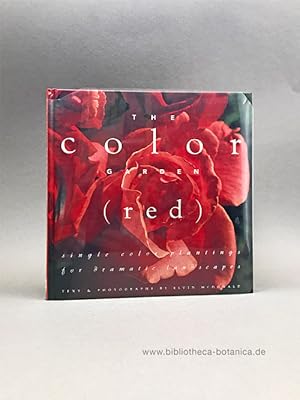 Bild des Verkufers fr The color garden (red). single color plantings for dramatic landscapes. zum Verkauf von Bibliotheca Botanica