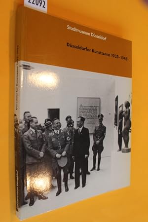 Düsseldorfer Kunstszene 1933-1945. Stadtmuseum Düsseldorf 22. Oktober 1987 - 3. Januar 1988.