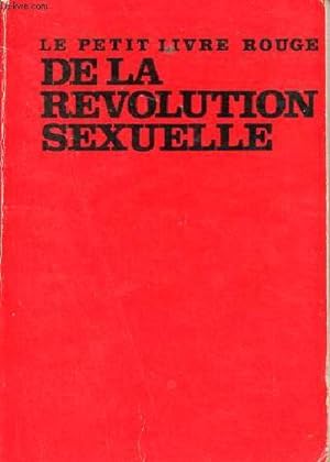 Seller image for Le petit livre rouge de la rvolution sexuelle. for sale by Le-Livre