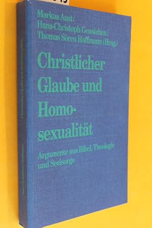 Bild des Verkufers fr Christlicher Glaube und Homosexualitt. Argumente aus Bibel, Theologie und Seelsorge. zum Verkauf von Antiquariat Tintentraum