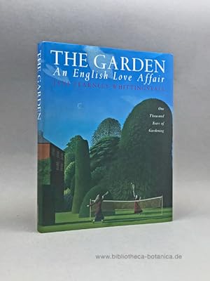 Bild des Verkufers fr The Garden. An English Love Affair. One Thousand Years of Gardening. zum Verkauf von Bibliotheca Botanica