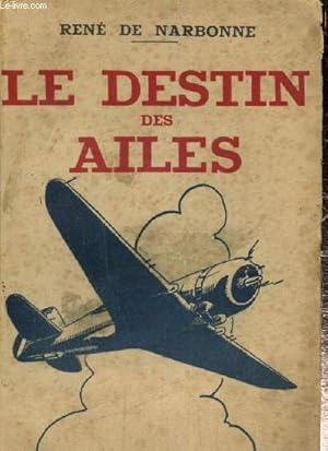 Bild des Verkufers fr Le Destin des Ailes zum Verkauf von Le-Livre