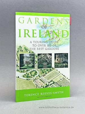 Bild des Verkufers fr The gardens of Ireland. A touring guide to over 100 of the best gardens. zum Verkauf von Bibliotheca Botanica