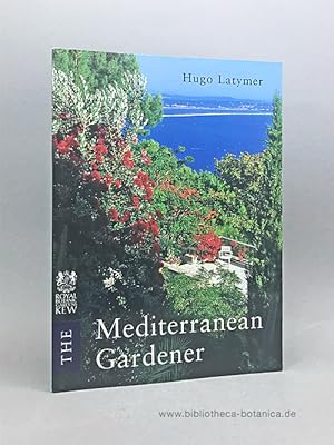 Imagen del vendedor de The mediterranean Gardener. a la venta por Bibliotheca Botanica