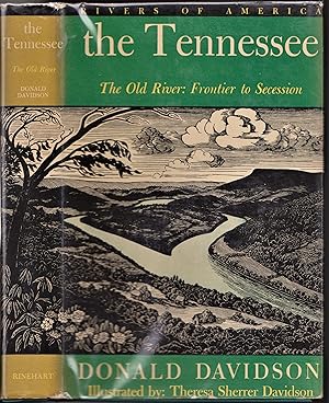 The Tennessee (Two volume set) Volume I: The Old River, Frontier to Secession; Volume II: The New...