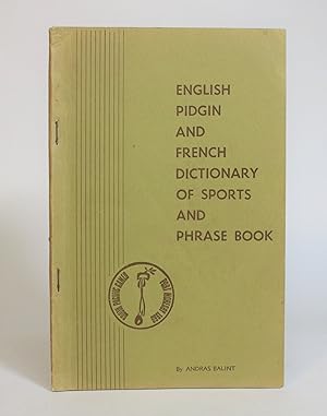 English Pidgin and French Dictionary of Sports and Phrase Book