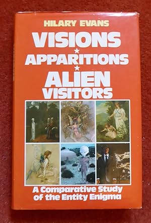Seller image for Visions, Apparitions, Alien Visitors: A Comparative Study of the Entity Enigma for sale by Cadeby Books