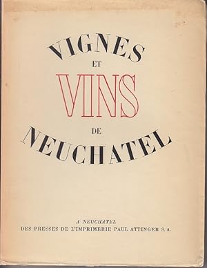 Imagen del vendedor de Vignes Et Vins De Neuchatel [Vines and Wines of Neuchatel] LIMITED EDITION a la venta por Monroe Bridge Books, MABA Member