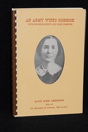 Seller image for An Army Wife's Cookbook; With Household Hints and Home Remedies for sale by Books by White/Walnut Valley Books