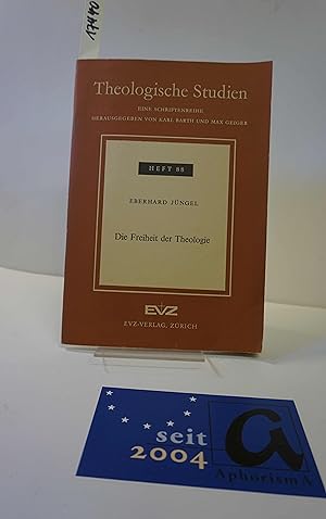 Bild des Verkufers fr Die Freiheit der Theologie. Vortrag fr den Rat der Evangelischen Kirche in Deutschland berufenen theologischen Ausschu "Schrift und Verkndung". zum Verkauf von AphorismA gGmbH