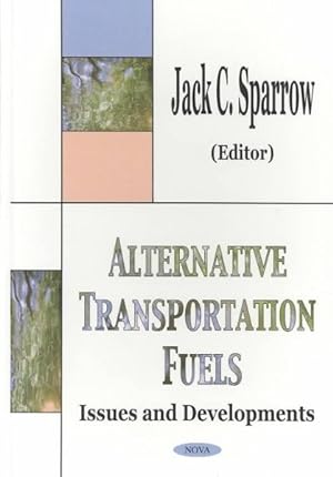 Seller image for Alternative Transportation Fuels : Issues and Developments for sale by GreatBookPricesUK