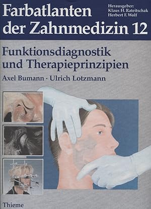 Farbatlanten der Zahhnmedizin / Funktionsdiagnostik und Therapieprinzipien. Axel Bumann ; Ulrich ...