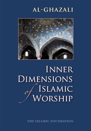 Immagine del venditore per Inner Dimensions of Islamic Worship venduto da GreatBookPricesUK