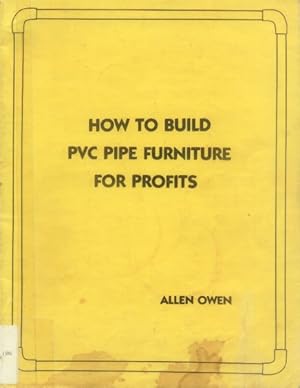 How To Build PVC Pipe Furniture for Profits