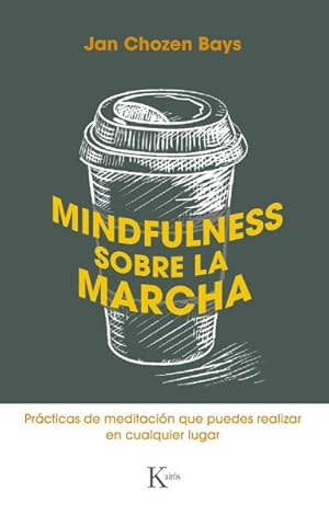 Imagen del vendedor de Mindfulness / Sobre la Marcha : Prácticas de meditaci n que puedes realizar en cualquier lugar -Language: spanish a la venta por GreatBookPricesUK