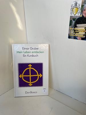 Bild des Verkufers fr Mein Leben entdecken Ein Kursbuch zum Verkauf von Antiquariat Jochen Mohr -Books and Mohr-