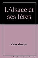 Seller image for L'alsace Et Ses Ftes for sale by RECYCLIVRE