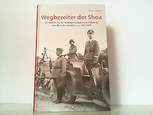 Bild des Verkufers fr Wegbereiter der Shoah. Die Waffen-SS, der Kommandostab Reichsfhrer-SS und die Judenvernichtung 1939-1945. zum Verkauf von Antiquariat Ehbrecht - Preis inkl. MwSt.