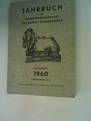 Bild des Verkufers fr Jahrbuch der Heimatgemeinschaft des Kreises Eckernfrde; 18. Jahrgang, 1960. zum Verkauf von ANTIQUARIAT FRDEBUCH Inh.Michael Simon