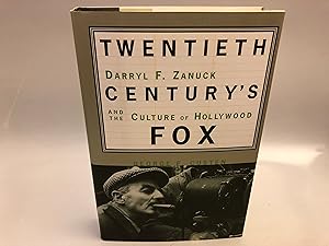 Twentieth Century's Fox Darryl F. Zanuck and the Culture of Hollywood