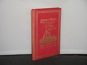 Official Guide (New Edition) 1887 Summer Tours in Scotland Glasgow to the Highlands "The Royal Ro...