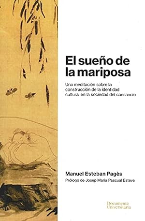 Seller image for El sueo de la mariposa una meditacion sobre la construccion de la identidad cultural en la sociedad del for sale by Imosver