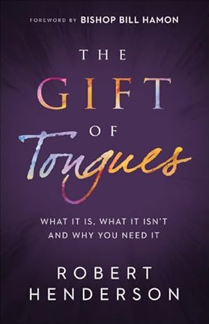 Seller image for Gift of Tongues : What It Is, What It Isn't and Why You Need It for sale by GreatBookPrices