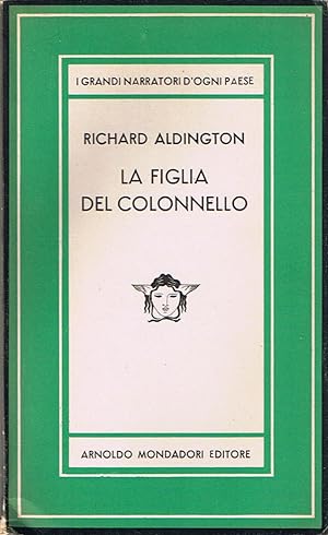La figlia del colonnello. Milano, Mondadori, coll. "Medusa", n. 253. In 8vo. broch., pp. 372. Pri...