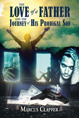 Seller image for The Love of a Father: and the Journey of His Prodigal Son (Paperback or Softback) for sale by BargainBookStores