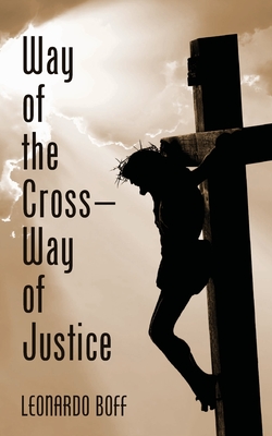 Seller image for Way of the Cross-Way of Justice (Paperback or Softback) for sale by BargainBookStores