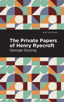 Bild des Verkufers fr The Private Papers of Henry Ryecroft (Paperback or Softback) zum Verkauf von BargainBookStores