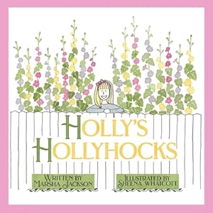 Seller image for Holly's Hollyhocks (Paperback or Softback) for sale by BargainBookStores