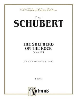 Seller image for Schubert Shepherd on the Rock: High Voice (Kalmus Edition) for sale by WeBuyBooks